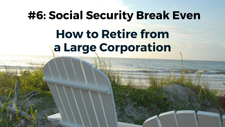 When Should You Retire #6 Social Security Breakeven Graphic