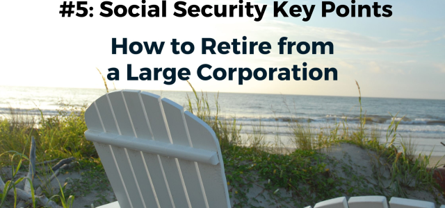 When Should You Retire #5 Social Security Key Points Graphic